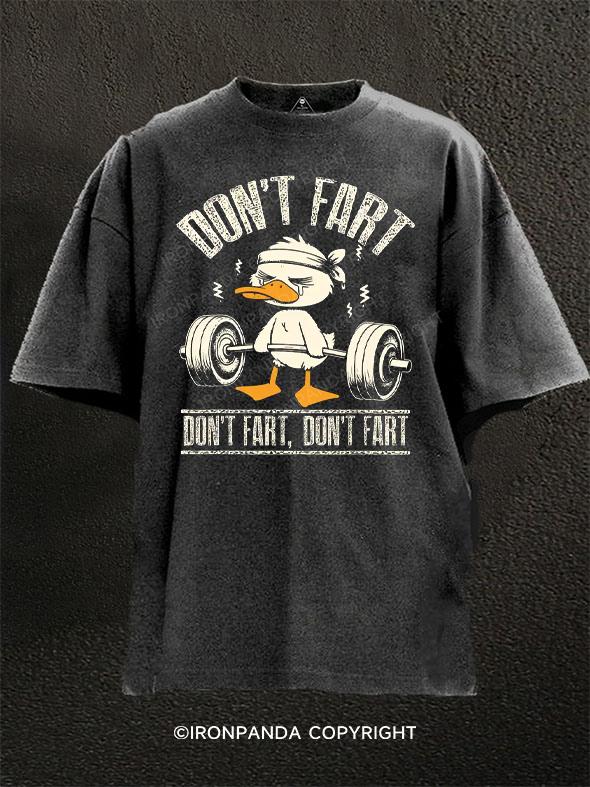 Don't Fart Duck Washed Gym Shirt