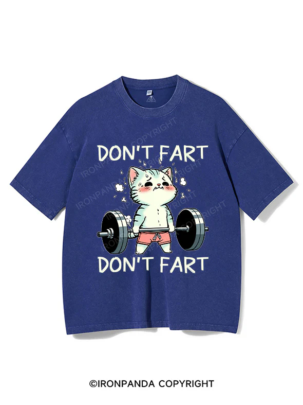 DON'T FART Washed Gym Shirt