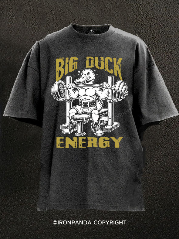 big duck energy Washed Gym Shirt