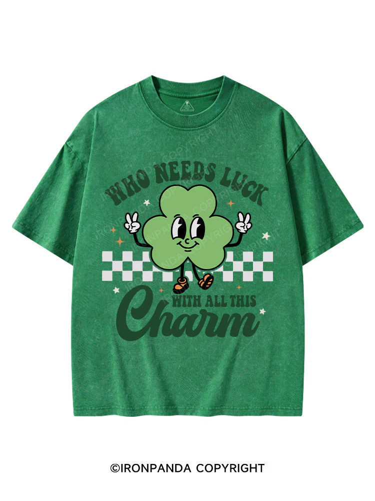 Who Needs Luck With All This Charm St Patrick's Washed Gym T-shirt