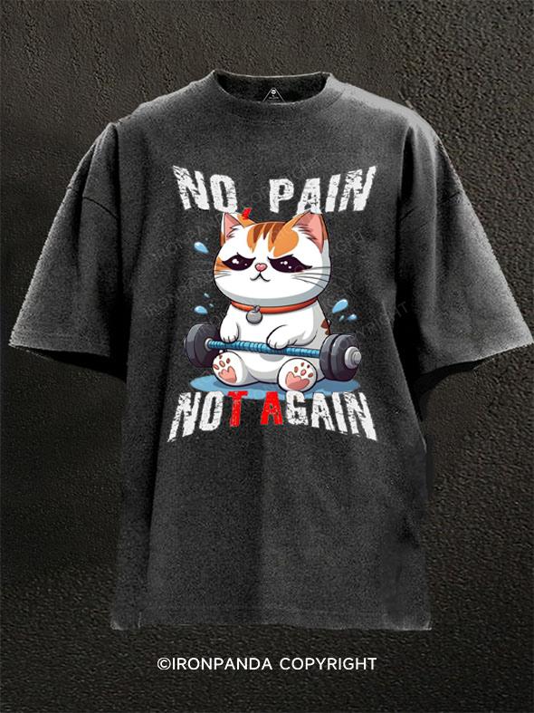 no more pain cat Washed Gym Shirt