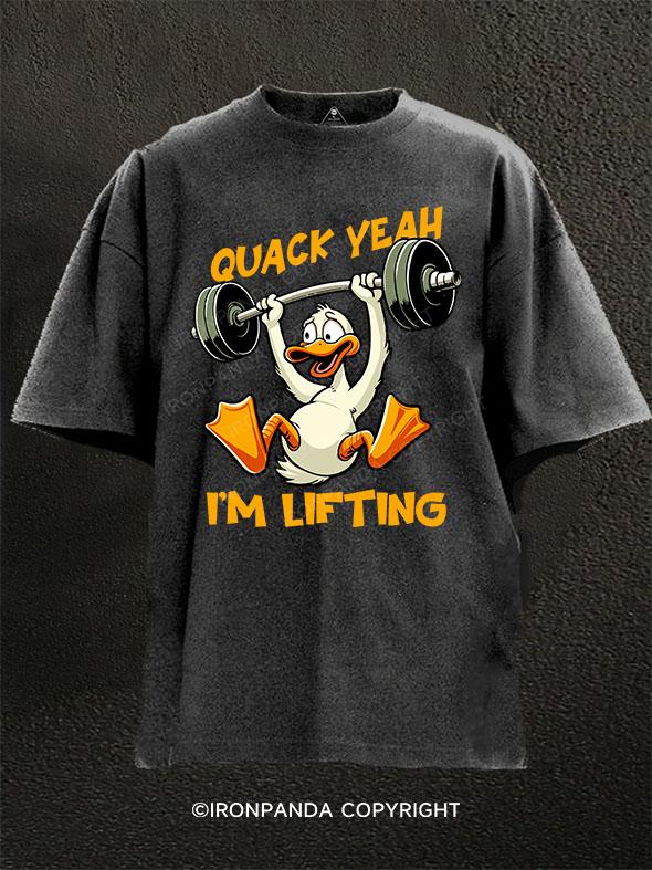 Quack yeah, I'm lifting Washed Gym Shirt