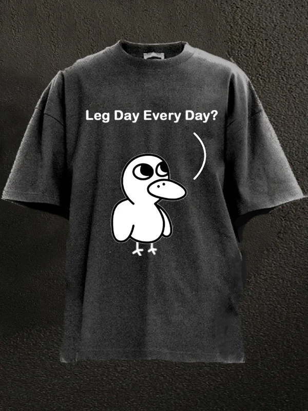 leg day every day Washed Gym Shirt