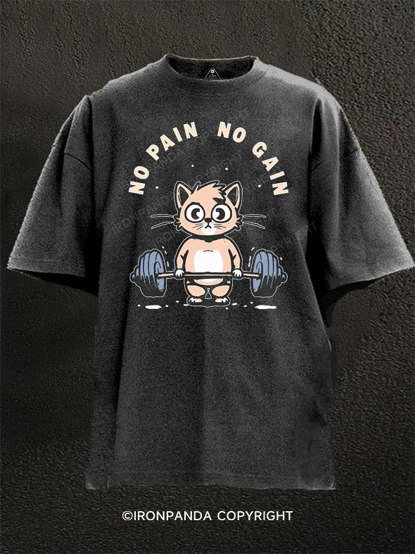 NO PAIN NO GAIN cat weightlifter Washed Gym Shirt