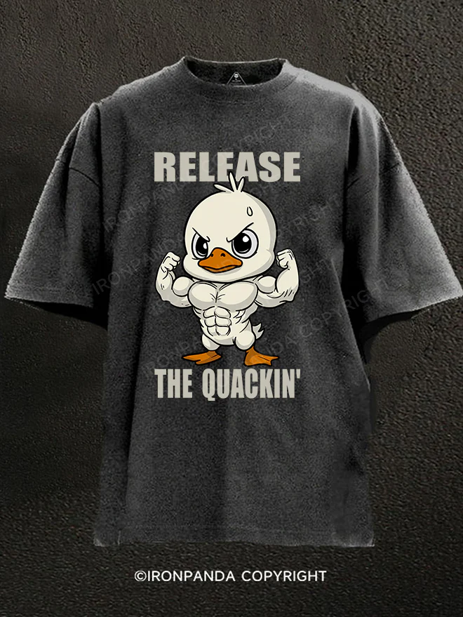 release the quackin' Washed Gym Shirt