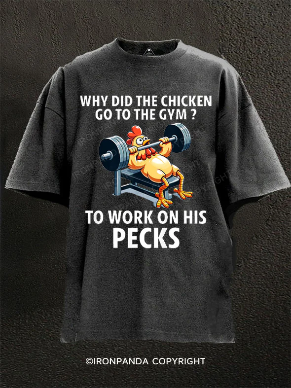 Why Did The Chicken Go To The Gym Washed Gym Shirt